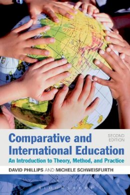 Phillips, David; Schweisfurth, Michele - Comparative and International Education - 9781441176486 - V9781441176486
