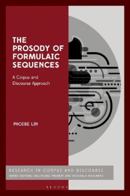 Dr Phoebe Lin - The Prosody of Formulaic Sequences: A Corpus and Discourse Approach - 9781441181152 - V9781441181152