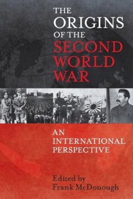  - The Origins of the Second World War: An International Perspective - 9781441185938 - V9781441185938