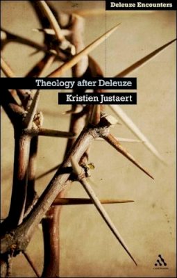 Dr Kristien Justaert - Theology After Deleuze - 9781441191830 - V9781441191830