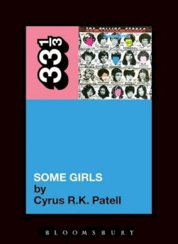 Cyrus R.k. Patell - Rolling Stones' Some Girls (33 1/3) - 9781441192806 - V9781441192806