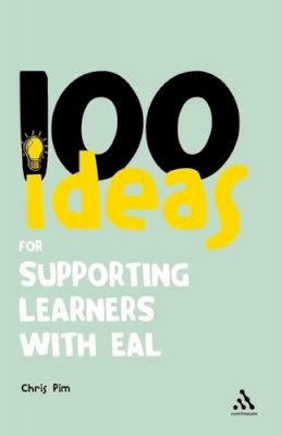 Chris Pim - 100 Ideas for Supporting Learners with EAL - 9781441193568 - V9781441193568