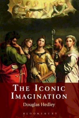Professor Douglas Hedley - The Iconic Imagination - 9781441194633 - V9781441194633