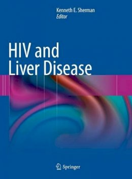 . Ed(s): Sherman, Kenneth E. - HIV and Liver Disease - 9781441917119 - V9781441917119