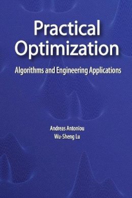 Andreas Antoniou - Practical Optimization: Algorithms and Engineering Applications - 9781441943835 - V9781441943835