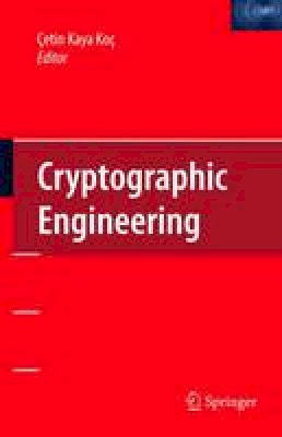 Cetin Kaya Koc (Ed.) - Cryptographic Engineering - 9781441944177 - V9781441944177