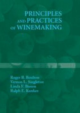 Roger B. Boulton - Principles and Practices of Winemaking - 9781441951908 - V9781441951908