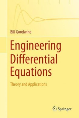 Bill Goodwine - Engineering Differential Equations: Theory and Applications - 9781441979186 - V9781441979186