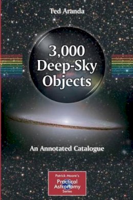 Ted Aranda - 3,000 Deep-Sky Objects: An Annotated Catalogue - 9781441994189 - V9781441994189