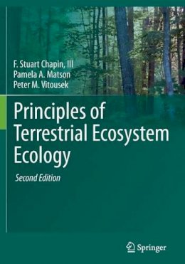 F Stuart Chapin Iii - Principles of Terrestrial Ecosystem Ecology - 9781441995025 - V9781441995025