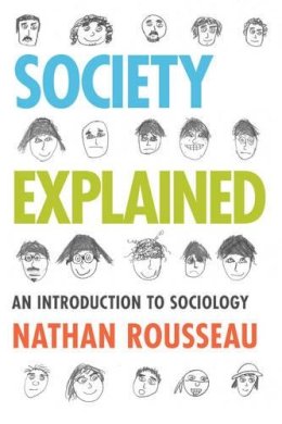Nathan Rousseau - Society Explained: An Introduction to Sociology - 9781442207110 - V9781442207110