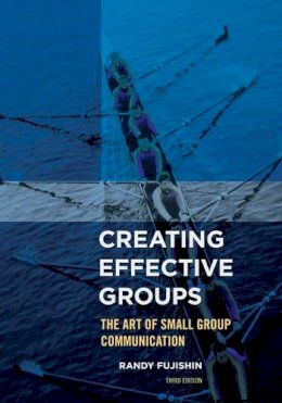Randy Fujishin - Creating Effective Groups - 9781442222502 - V9781442222502