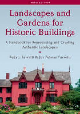 Favretti, Rudy - Landscapes and Gardens for Historic Buildings, Third Edition (American Association for State & Local History) - 9781442260771 - V9781442260771