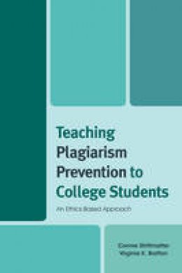 Connie Strittmatter - Teaching Plagiarism Prevention to College Students: An Ethics-Based Approach - 9781442264403 - V9781442264403