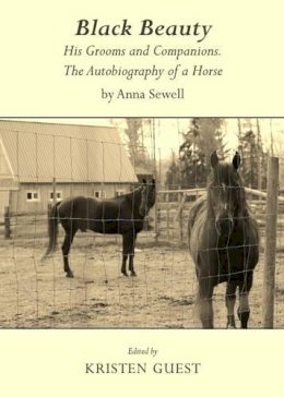 Kristen Guest - Black Beauty: His Grooms and Companions.  The Autobiography of a Horse by Anna Sewell - 9781443833820 - V9781443833820