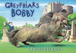 Richard Brassey - Greyfriars Bobby - 9781444000573 - V9781444000573