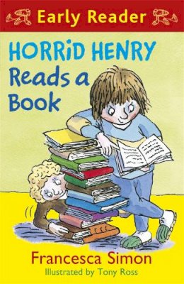 Francesca Simon - Horrid Henry Reads a Book. Francesca Simon (Horrid Henry Early Reader) - 9781444001068 - V9781444001068