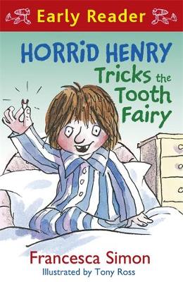Francesca Simon - Horrid Henry Tricks the Tooth Fairy (Horrid Henry Early Reader) - 9781444001150 - V9781444001150