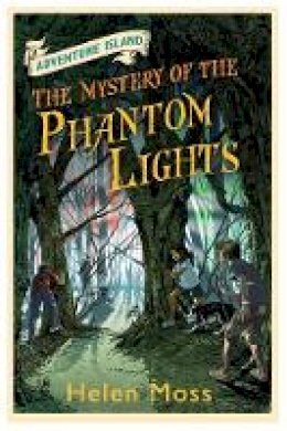 Helen Moss - Adventure Island: The Mystery of the Phantom Lights: Book 14 - 9781444007589 - V9781444007589