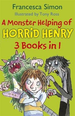 Francesca Simon - A Monster Helping of Horrid Henry 3-in-1: Horrid Henry Rocks/Zombie Vampire/Monster Movie - 9781444009231 - V9781444009231