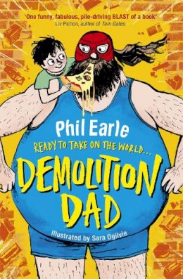 Phil Earle - A Storey Street novel: Demolition Dad - 9781444013863 - V9781444013863