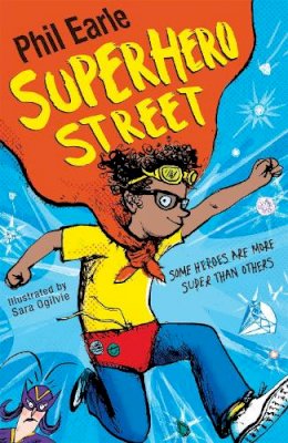 Phil Earle - A Storey Street novel: Superhero Street - 9781444013887 - V9781444013887
