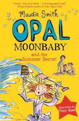 Maudie Smith - Opal Moonbaby and the Summer Secret - 9781444015843 - V9781444015843
