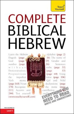 Sarah Nicholson - Complete Biblical Hebrew: A Comprehensive Guide to Reading and Understanding Biblical Hebrew, with Original Texts - 9781444106114 - V9781444106114