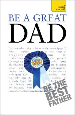 Andrew Watson - Be a Great Dad: A practical guide to confident fatherhood for dads old and new - 9781444116397 - V9781444116397