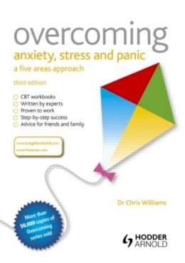 Chris Williams - Overcoming Anxiety, Stress and Panic: A Five Areas Approach - 9781444163148 - V9781444163148