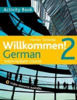 Heiner Schenke - Willkommen! 2 German Intermediate Course: Activity Book - 9781444165203 - V9781444165203