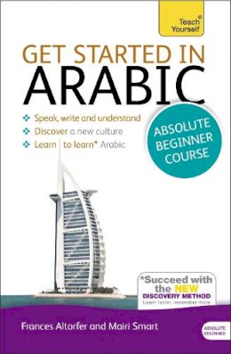Frances Smart - Get Started in Arabic Absolute Beginner Course: (Book and audio support) - 9781444174960 - V9781444174960