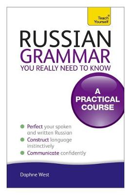 Daphne West - Russian Grammar You Really Need To Know: Teach Yourself - 9781444179552 - V9781444179552