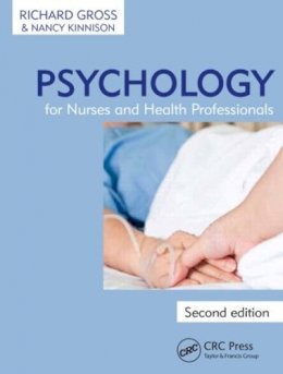 Gross, Richard, Kinnison, Nancy - Psychology for Nurses and Health Professionals, Second Edition - 9781444179927 - V9781444179927