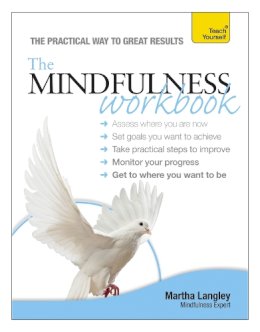 Langley, Martha - The Mindfulness Workbook - 9781444186178 - V9781444186178