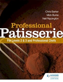 Neil Rippington - Professional Patisserie: For Levels 2, 3 and Professional Chefs - 9781444196443 - V9781444196443