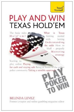 Belinda Levez - Play and Win Texas Hold ´Em: Teach Yourself - 9781444197884 - V9781444197884