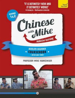 Mike Hainzinger - Learn Chinese with Mike Absolute Beginner Coursebook Seasons 1 & 2: Book, video and audio support - 9781444198577 - V9781444198577