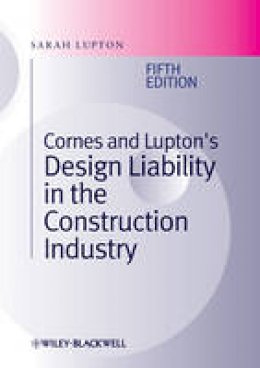 Sarah Lupton - Cornes and Lupton´s Design Liability in the Construction Industry - 9781444330069 - V9781444330069