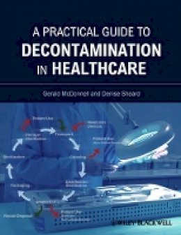 Gerald E. Mcdonnell - A Practical Guide to Decontamination in Healthcare - 9781444330137 - V9781444330137