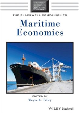 Wayne Talley - The Blackwell Companion to Maritime Economics - 9781444330243 - V9781444330243