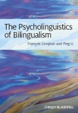 François Grosjean - The Psycholinguistics of Bilingualism - 9781444332780 - V9781444332780