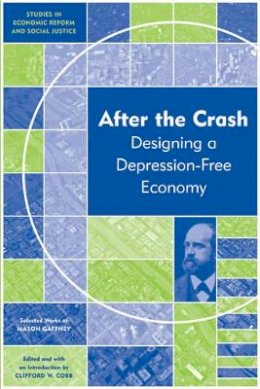 Mason Gaffney - After the Crash: Designing a Depression-free Economy - 9781444333589 - V9781444333589