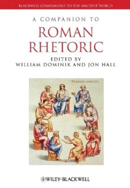 William Dominik - A Companion to Roman Rhetoric - 9781444334159 - V9781444334159