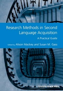 Alison Mackey - Research Methods in Second Language Acquisition: A Practical Guide - 9781444334265 - V9781444334265