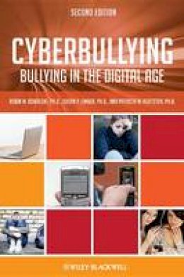 Robin M. Kowalski - Cyberbullying: Bullying in the Digital Age - 9781444334814 - V9781444334814