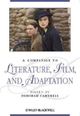 Deborah Cartmell - A Companion to Literature, Film, and Adaptation - 9781444334975 - V9781444334975