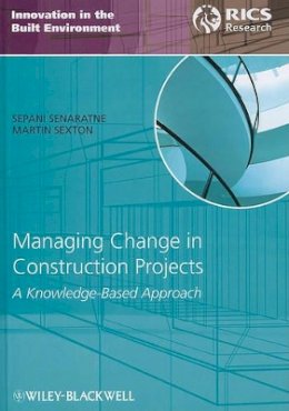 Sepani Senaratne - Managing Change in Construction Projects: A Knowledge-Based Approach - 9781444335156 - V9781444335156