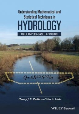 Harvey J. E. Rodda - Understanding Mathematical and Statistical Techniques in Hydrology: An Examples-based Approach - 9781444335491 - V9781444335491