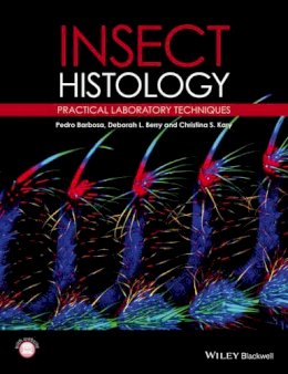 Pedro Barbosa - Insect Histology: Practical Laboratory Techniques - 9781444336962 - V9781444336962